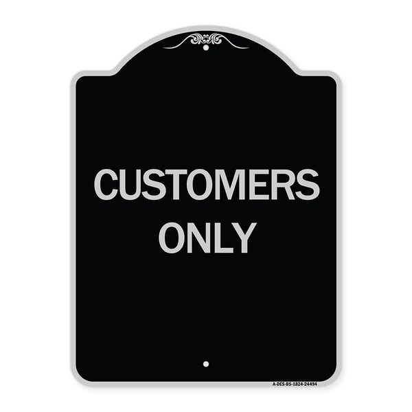 Designer Series Customers Only, Black & Silver Heavy-Gauge Aluminum Sign, 24" x 18", BS-1824-24494